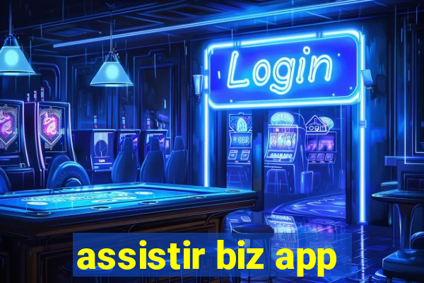 assistir biz app